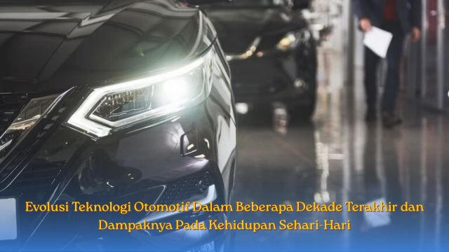 Evolusi Teknologi Otomotif